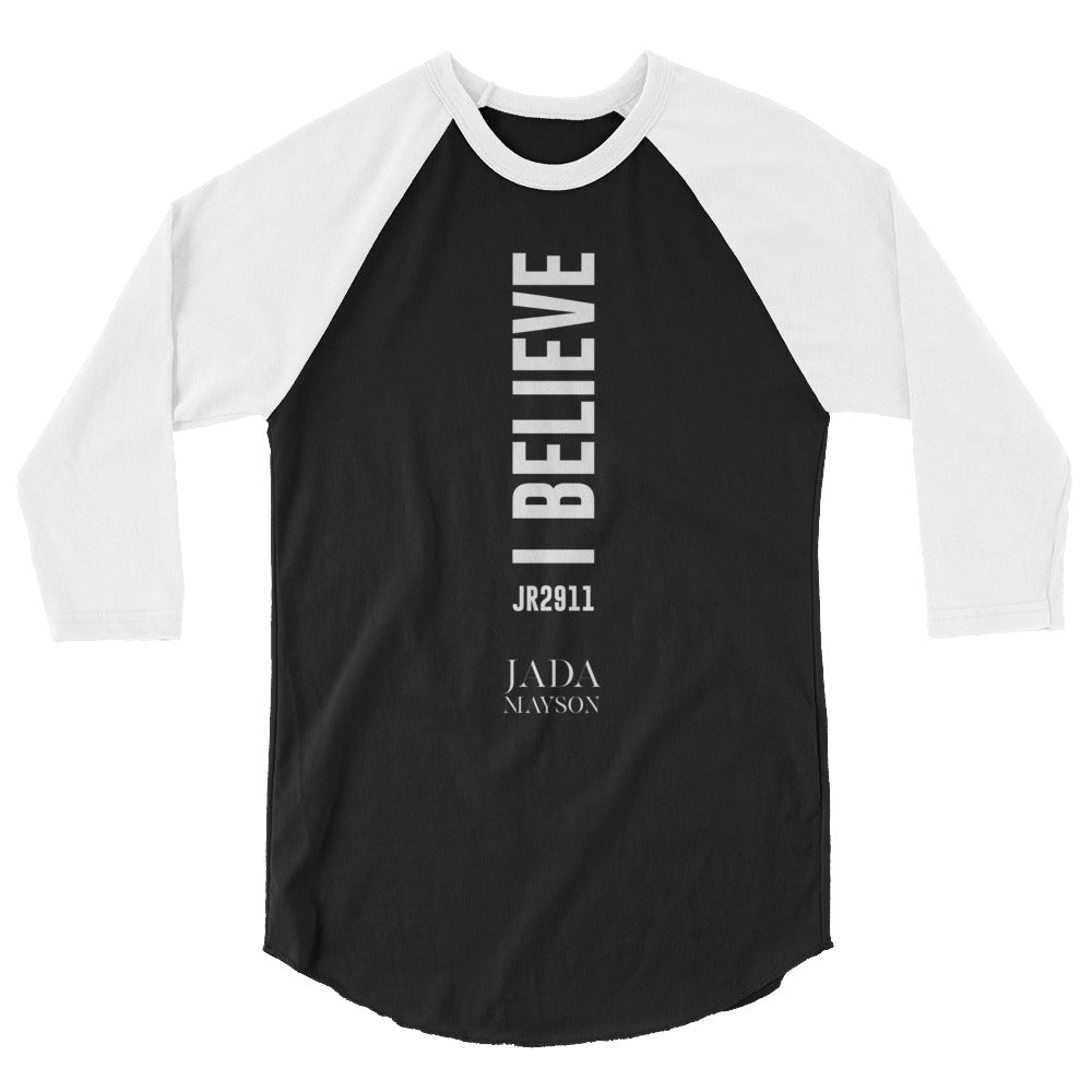 I Believe - 3/4-sleeve Raglan Shirt
